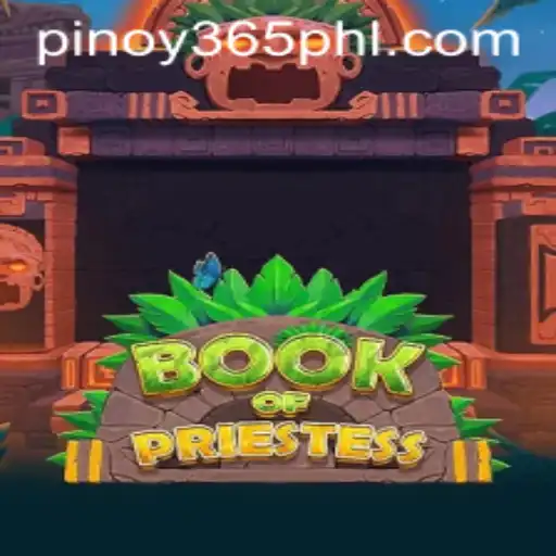 Exploring the Mystical World of BookOfPriestess: A Captivating Game for Pinoy 365