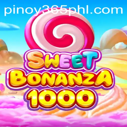Exploring SweetBonanza1000 and Its Popularity with Pinoy 365